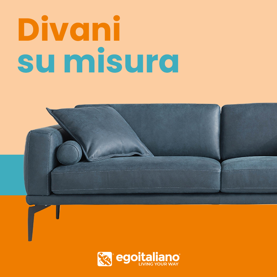 egomag egoitaliano Come scegliere e personalizzare un divano su misura per le tue esigenze