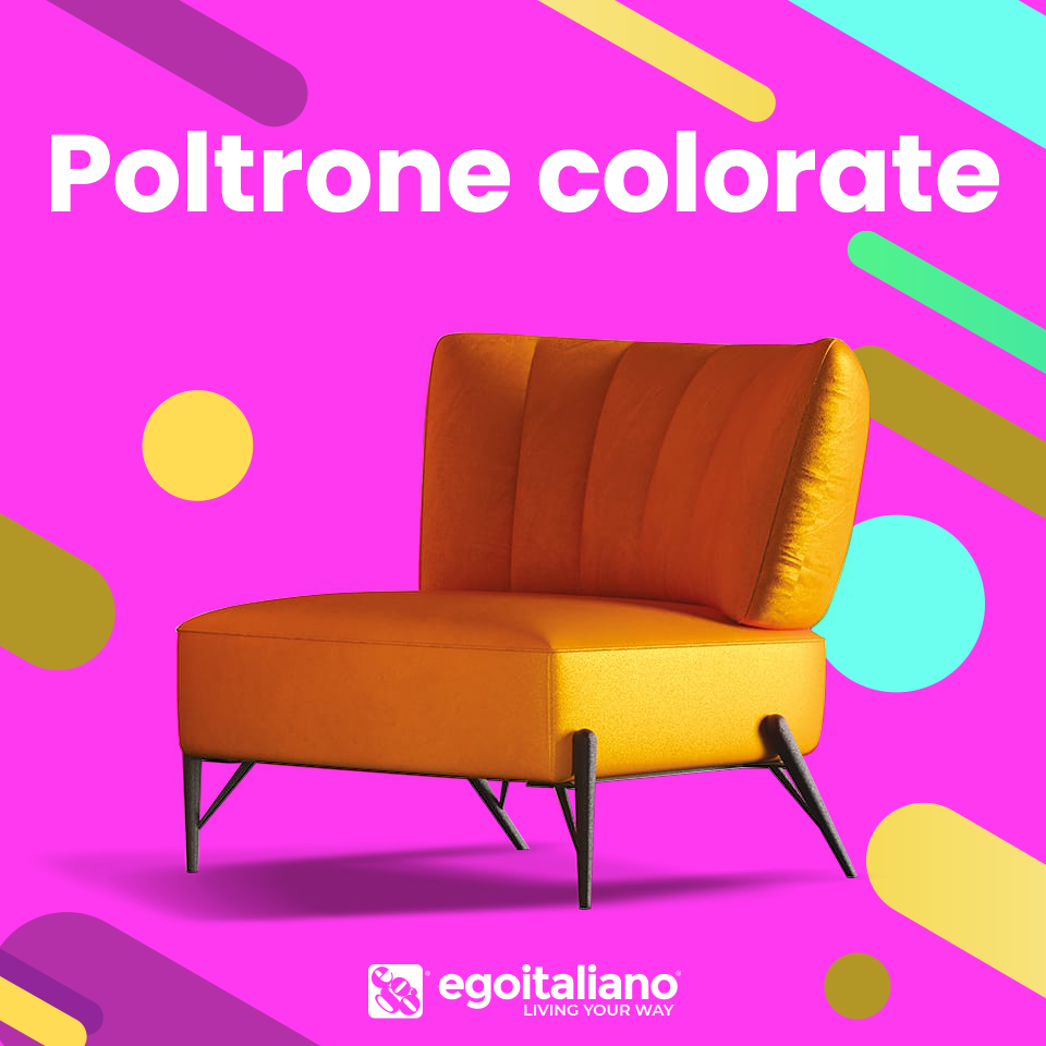 egomag egoitaliano Pop, Glam, eclettiche: le poltrone colorate per un effetto wow